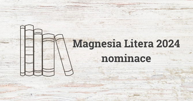 Nominace Magnesia Litera 2024: Kdo se stane vítězem?